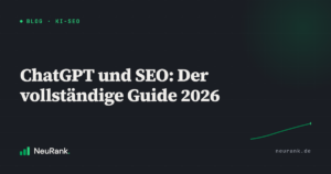 ChatGPT und SEO: Der vollständige Guide 2026