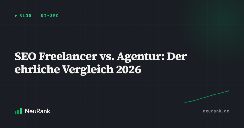 SEO Freelancer vs. Agentur: Der ehrliche Vergleich 2026